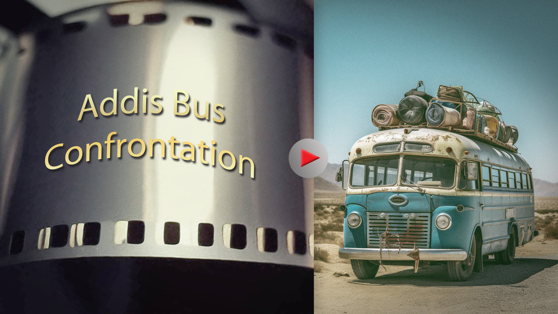 New video with Chester L. Richards and Ina Hillebrandt-- Addis Ababa -- on a bus at gunpoint